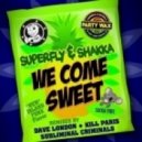 Supafly & Shakka - We Come Sweet (Kill Paris\'s Drumstep Mix)