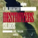 Destroyers - Celders