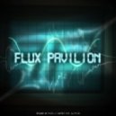 Flux Pavilion - How Rude