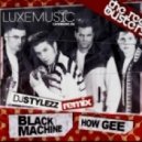 Black Machine - How Gee