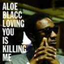Aloe Blacc - Loving You Is Killing Me (Mano Le Tough Remix)