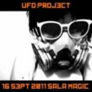 UFO Project - 16 Sept 2011 Sala Magic Tenerife