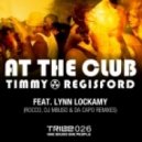 Timmy Regisford ft. Lynn Lockamy - At the Club (Dj Mbuso Radio Mix)