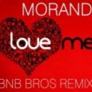 Morandi - Love Me