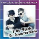 Vnalogic & David No Fuck - I Go Back To Amsterdam (South Blast! \'Wally Is Here\' Remix)