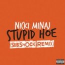 Nicki Minaj - Stupid Hoe