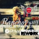 Sanders & Don Paco G. - Rancho Pussy (Adrenalin Life Rework 2k12)