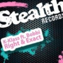 K-Klass - Right & Exact