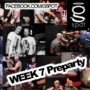 G-Spot Dj's - WEEK 7 Preparty