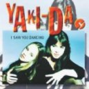 Yaki-da - I saw you dancing 2012