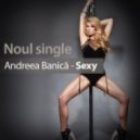 Andreea Banica - Sexy (Sagi Abitbul Official Remix)