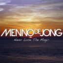 Menno de Jong - Never Lose The Magic ()