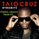 Taio Cruz & Kriss Raize vs Dj AFFecta - Dinamite (Dmitriy Adonyev Mush-UP 2012)