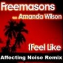 Freemasons ft. Amanda Wilson - I Feel Like