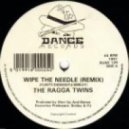The Ragga Twins - A Wipe The Needle (Remix)