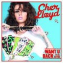 Cher Lloyd - Want You Back (Cahill Extended Mix)