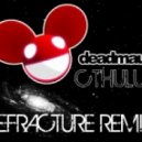 Deadmau5 - Cthulhu2