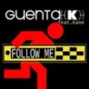 Guenta K. feat. Kane - Follow Me
