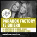Paradox Factory - Te Quiero (DJ Nejtrino & DJ Stranger Remix)
