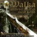 Walka - Meat Head
