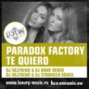 Paradox Factory - Te Quiero (DJ Nejtrino & DJ Baur Remix)