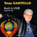 Tony GASTELLO - Back In USSR