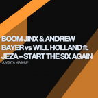 Jinx & Bayer ft. Matt Lange vs Will Holland ft. Jeza - Start The Six Again (Juventa Mashup)