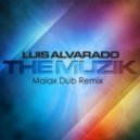 Luis Alvarado - The Muzik