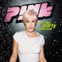 Pink - Get The Party Started (B&M Remix)