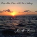 Blu Mar Ten - All Or Nothing (JacM Remix)