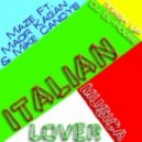 Maze Ft. Maor Kagan & Mike Candys - Italian lover Musica (Dj El-House Mash Up)