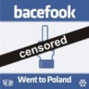 Bacefook - Went To Poland