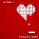 Alex Geralead - This track for you favourite
