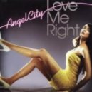 Angel City - Love Me Right (FEELDII Remix)
