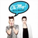 Oh My - Dirty Dancer (Alvin Risk Remix)