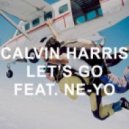 Calvin Harris Feat. Ne-Yo - Let's Go