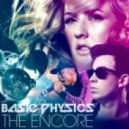 Basic Physics - The Encore (Chiddy Bang x Hardwell x Deadmau5 x Ellie Goulding)