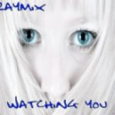 Raymix - Watching You (The Way It Is)