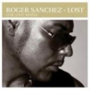 Roger Sanchez feat. Lisa Pure - Lost (Magic Melody Remix)