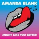 Amanda Blank - Might like you better