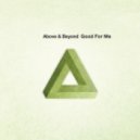 Above & Beyond - Good For Me