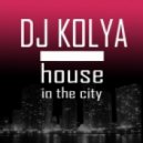 Dj Kolya - House In The City #3 ()