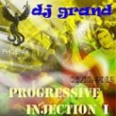 Dj Grand - Progressive INJECTION I