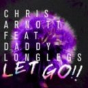 Chris Arnott feat. Daddy Longlegs & LAZRtag - Let Go (FlexSound Mashup)