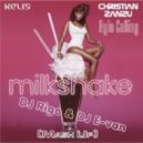 Kelis & Christian Zanzu - Milkshake Xylo Calling (Dj Rigo & Dj E-Van Mash Up)