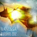 Vanessa - Sunshine 2012 (DJ Sava Club Edit)