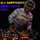 DJ Miffodiy - BEST HITS 2011