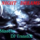 DJ TRANSFIX - Night Dreams