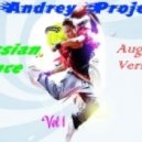 DJ Andrey Project - Russian Dance (August Version) Vol. 1 ()