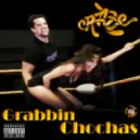 CRAZE - GRABBIN CHOCHAS